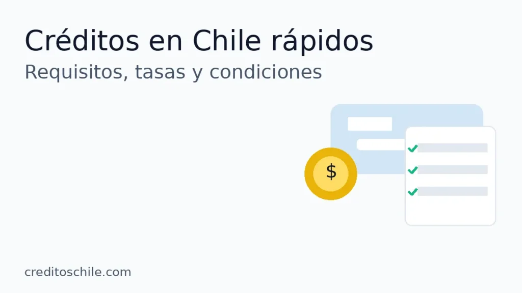 Créditos en Chile rápidos: requisitos, tasas y condiciones