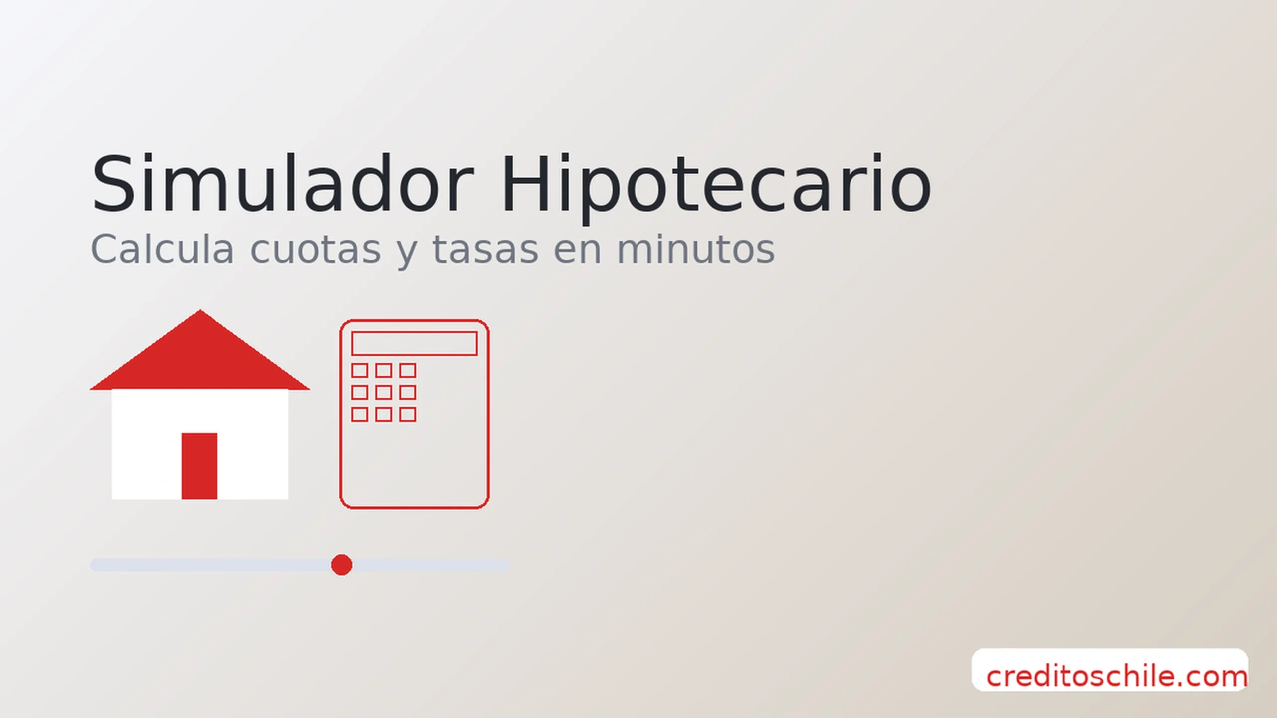 Simulador hipotecario: calcula cuotas y tasas en minutos — creditoschile.com